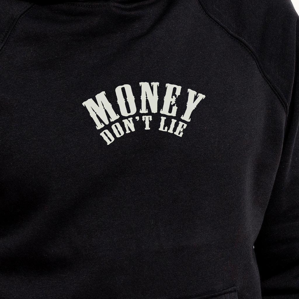 Money Don't Lie Hoodie