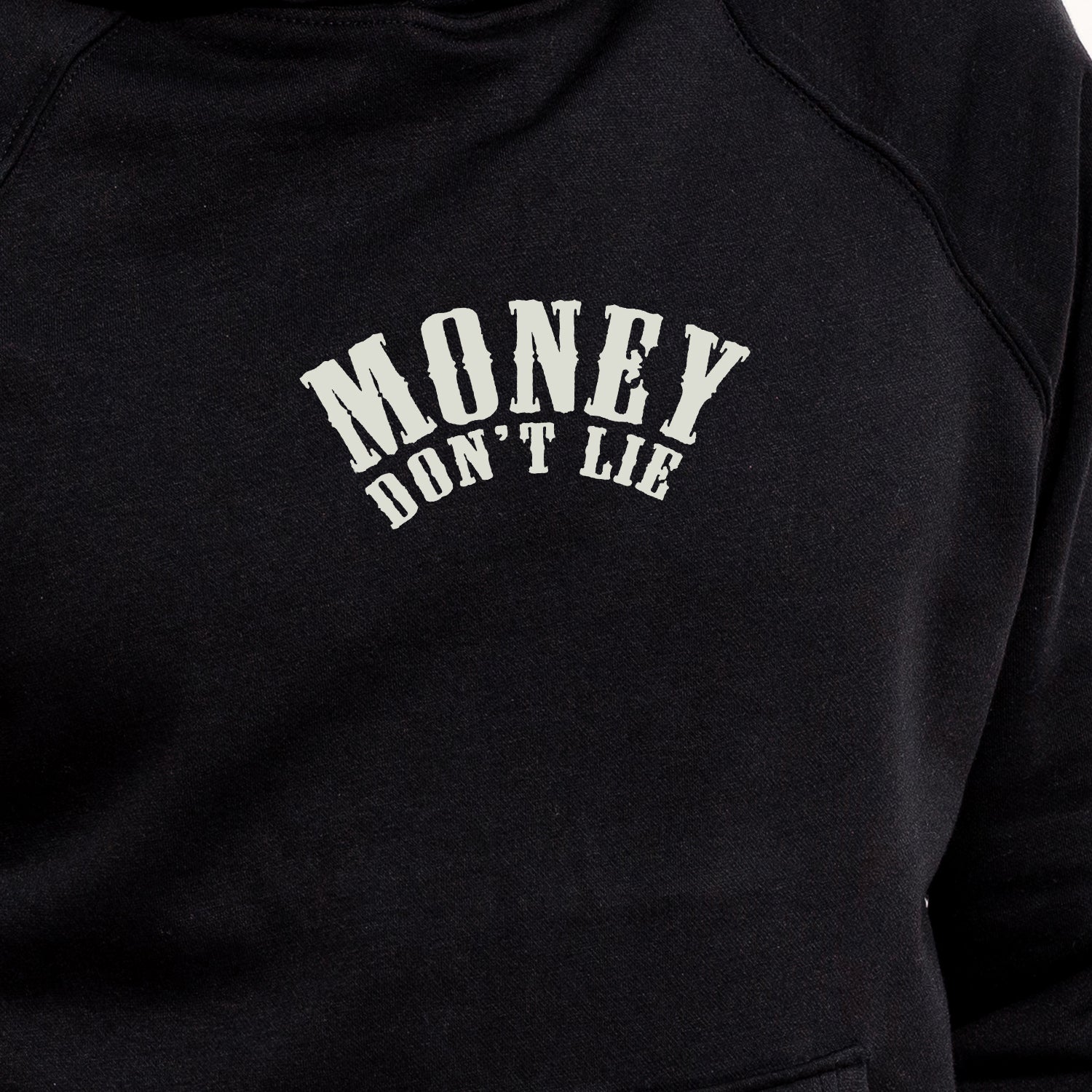 Money Don't Lie Hoodie