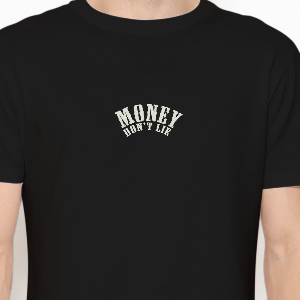 Money Don't Lie Tshirt